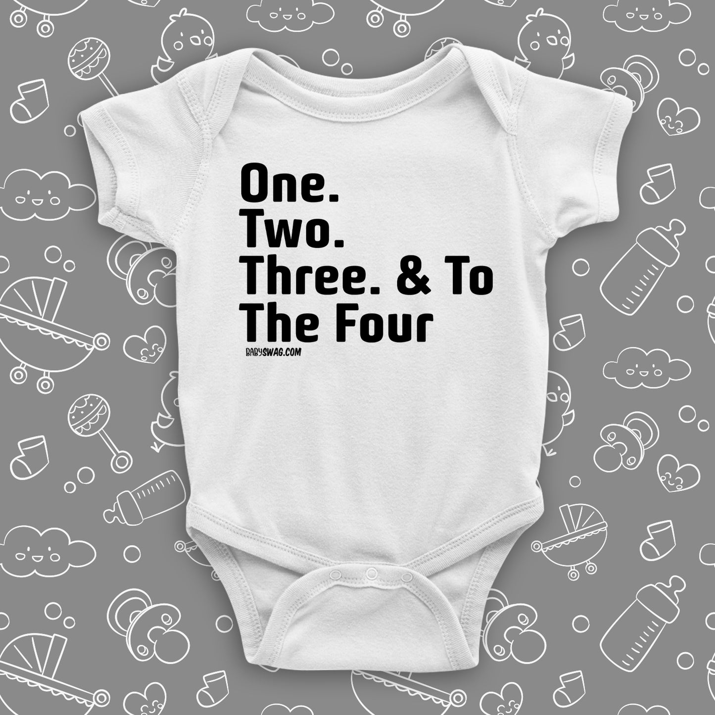 Cute baby onesies with saying "One Two Three & To The Four" in white.