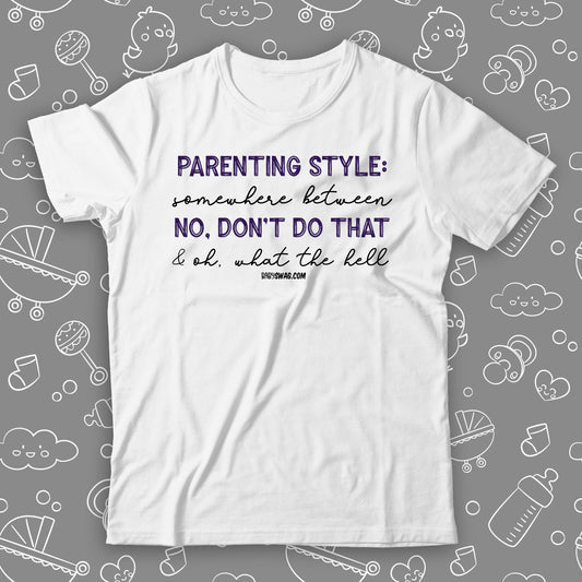 Parenting Style: Somewhere Between No, Don't Do That & Oh What The Hell