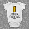 The ''Penne For Your Thoughts'' cute baby onesies in white.