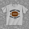 The "Ready For Some Football" toddler boy graphic tee in grey. 