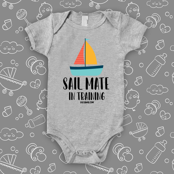 'Sail Mate In Training'' swag baby clothes in grey.