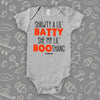 Cute baby onesies with saying "Shawty A Lil' Batty, She My Lil' Boo-thang" in grey. 