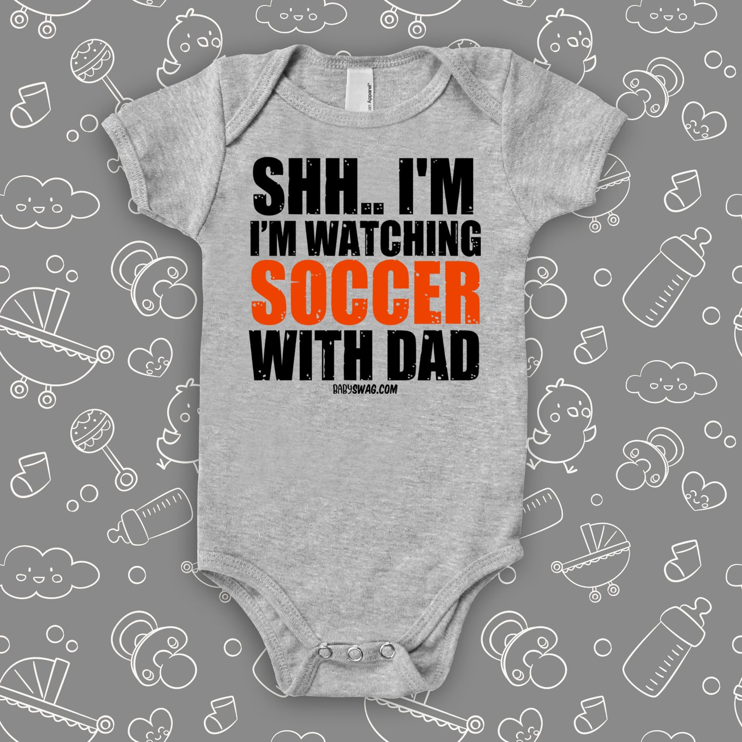 baby boy onesies with saying "Shh... I'm Watching Soccer With Dad" in grey. 