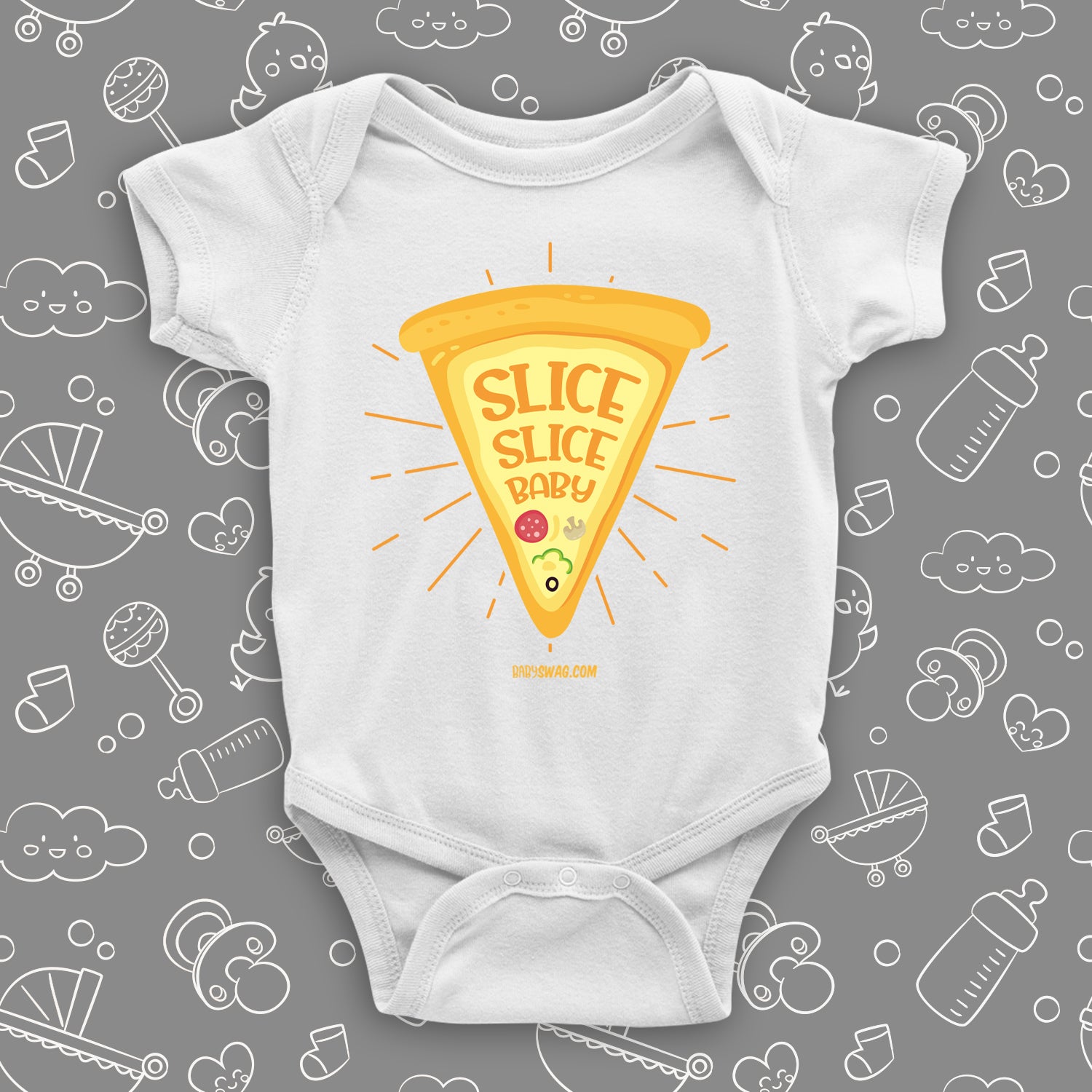 White cool baby onesie with a pizza slice print and "Slice, slice baby" written inside.