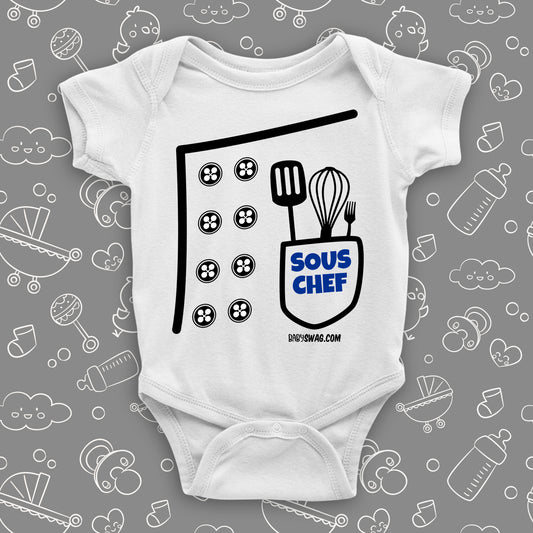 The ''Sous Chef'' cool baby onesies in white.