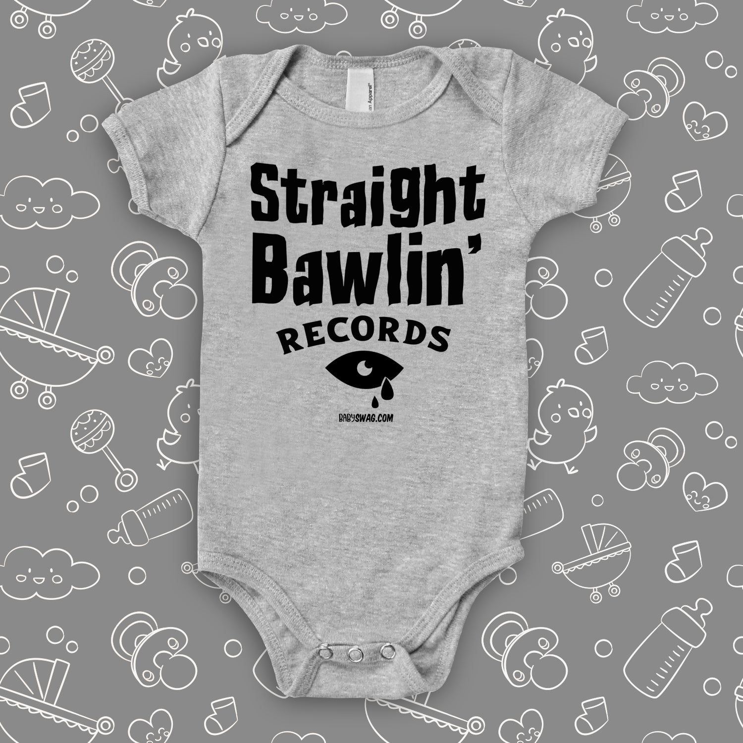 The "Straight Bawlin''' graphic baby onesies in grey. 