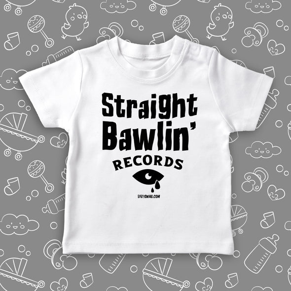 Toddler boy shirt with saying "Strainght Bawlin'" in white.