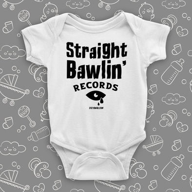 The "Straight Bawlin' '' graphic baby onesies in white.
