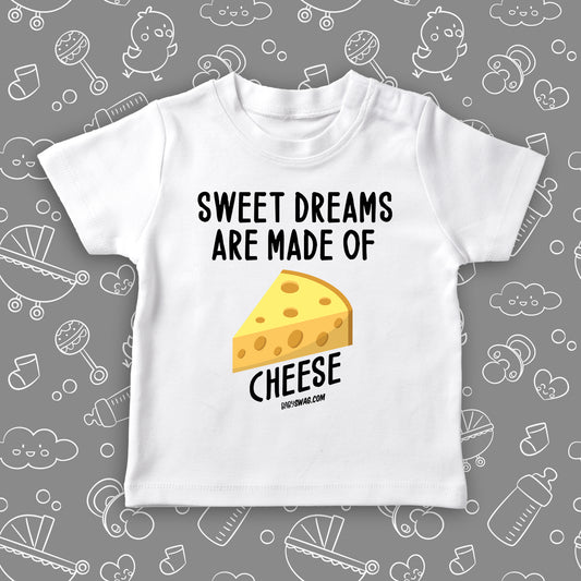 Funny toddler graphic tees with saying "Sweet Dreams Are Made Of Cheese" with an image of cheese in white.