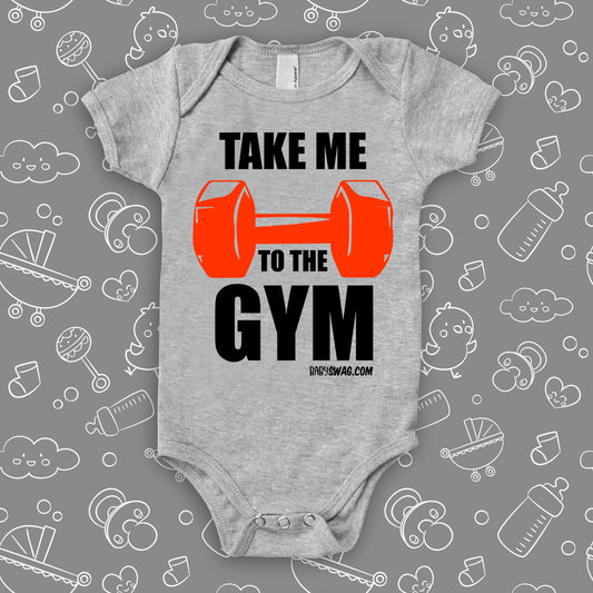 The ''Take Me To The Gym'' cool baby onesie in grey.