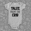 The ''Tales From The Crib'' unique baby onesies in grey.