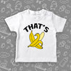Toddler shirts with sayings "That's Bananas" in white