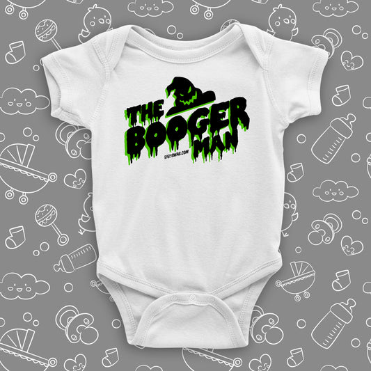 Hilarious baby onesies with saying "The Booger Man" in white. 